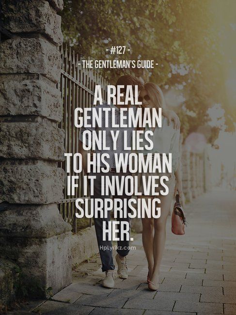 A-Real-Gentleman-Only-Lies-To-His-Woman-If-It-Involves-Surprising-Her-Quote.jpeg
