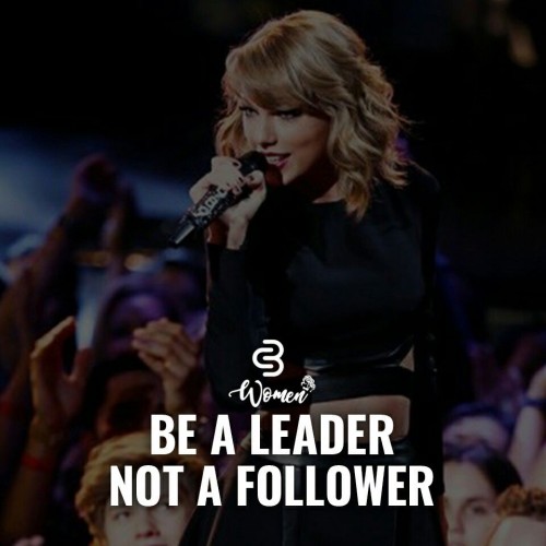 Be A Leader Not A Follower Quote