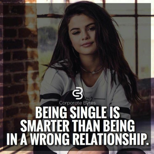 Being-Single-is-Smarter-Than-Being-In-a-Wrong-Relationship-Quote.jpeg