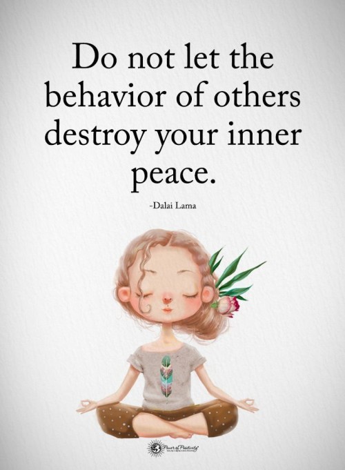 Do-Not-Let-The-Behavior-of-Others-Destroy-Your-Inner-Peace-Quote.jpeg