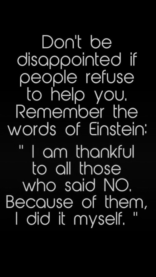 Dont-Be-Disappointed-If-People-Refuse-To-Help-You-Remember-The-Words-of-Einstein-Quote.jpeg
