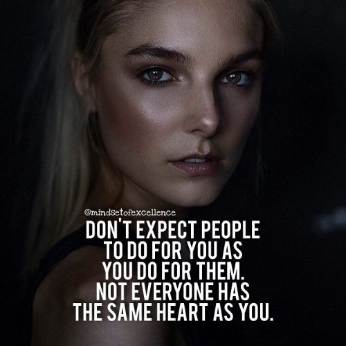 Dont Expect People To Do For You As You Do For Them Quote