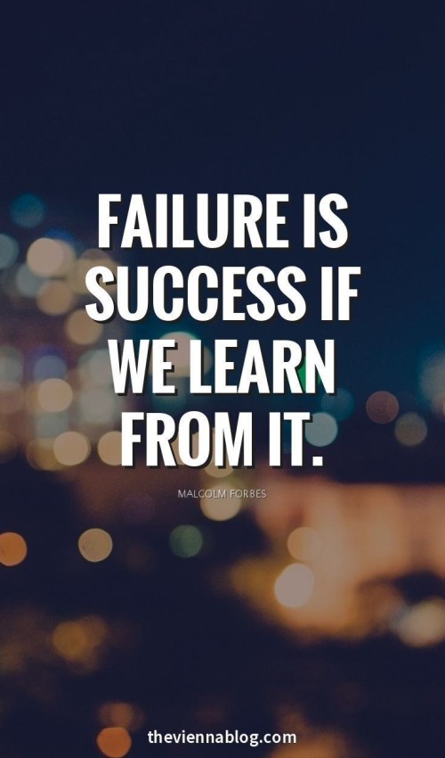 Failure Is Success If We Learn From It Quote