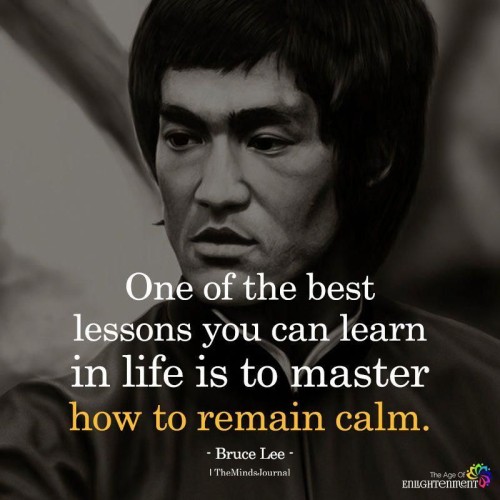 One-of-The-Best-Lessons-You-Can-Learn-In-LIfe-Is-To-Master-How-To-Remain-Calm-Quote.jpeg