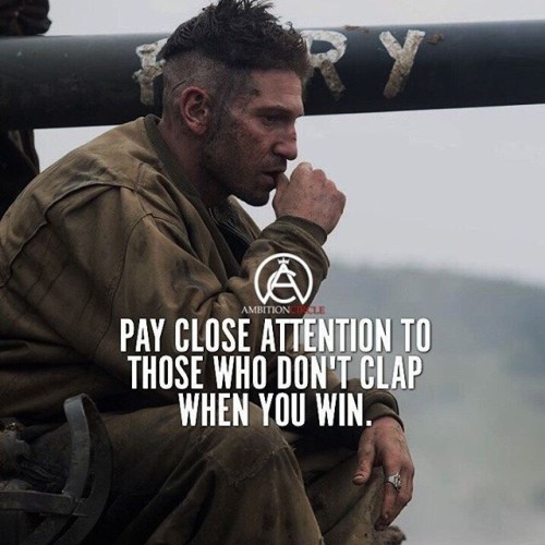 Pay-Close-Attention-To-Those-Who-Dont-Clap-When-You-Win-Quote.jpeg