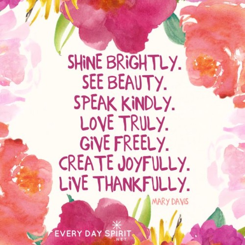 Shine Brightly See Beauty Speak Kindly Quote