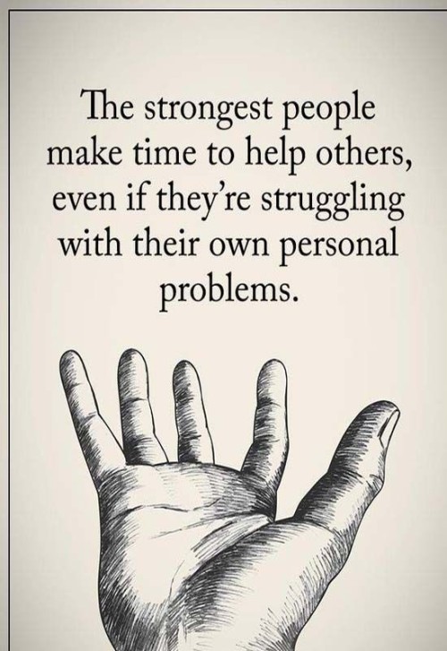 The Strongest People Make Time To Help Others Quote