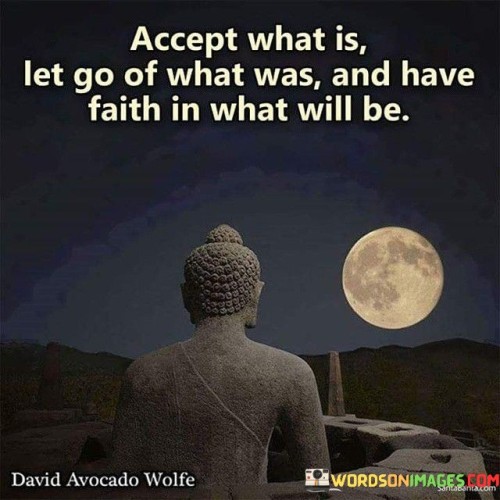 Accept What Is Let Go Of What Was Quote