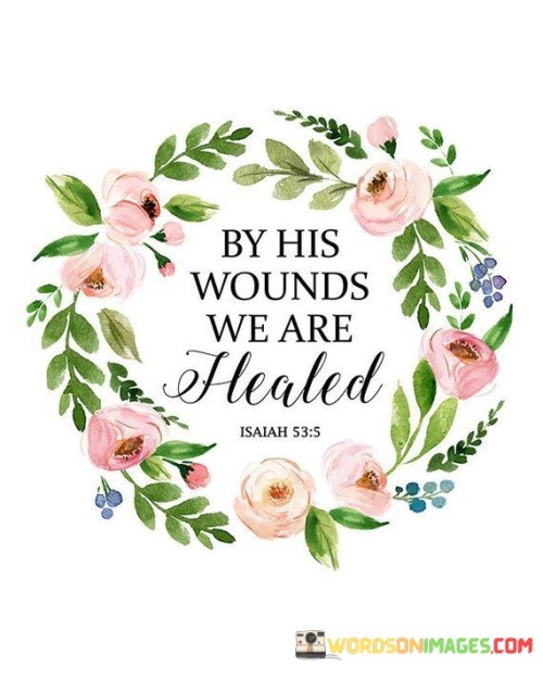 By his wounds we are healed quotes
