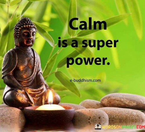 Calm Is A Super Power Quote