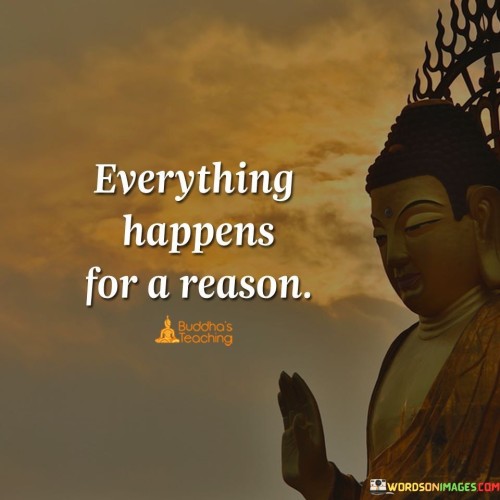 Everything Happens For A Reason Quote