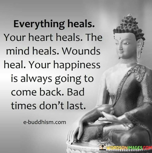 Everything Heals Your Heart Heals Your Mind Heals Quote