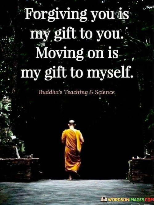 Forgiving You Is My Gift To You Quote