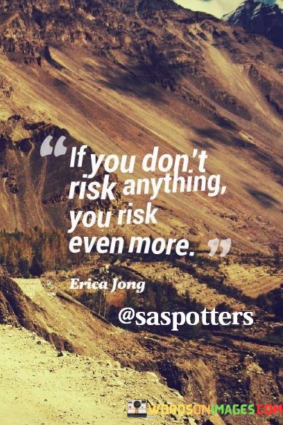 If-You-Dont-Risk-Anything-You-Risk-Even-More-Quote.jpeg