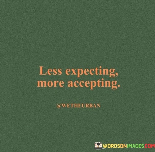 Less-Expecting-More-Accepting-Quote.jpeg