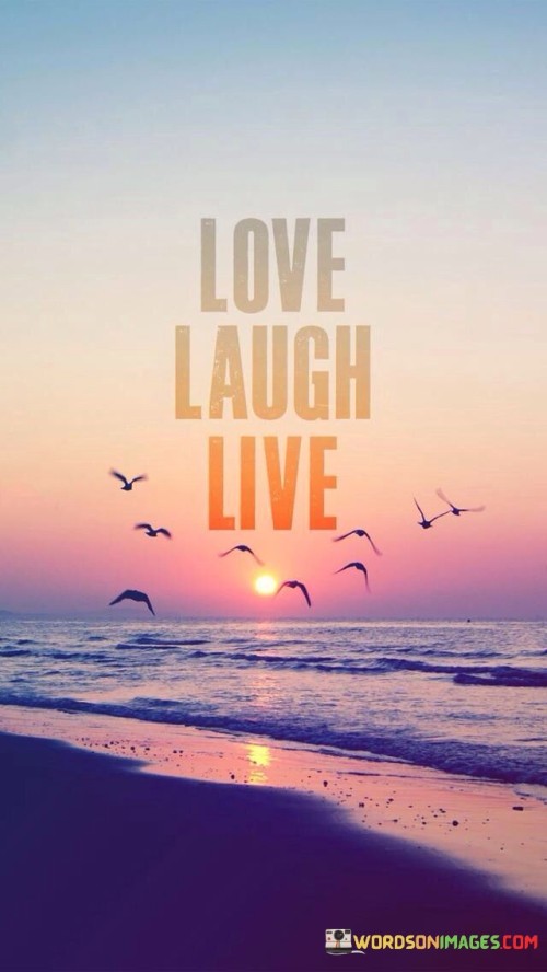 Love-laugh-live-quote.jpeg