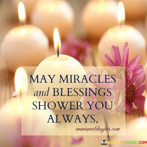 May-Miracles-And-Blessings-Shower-You-Always-Quote.jpeg