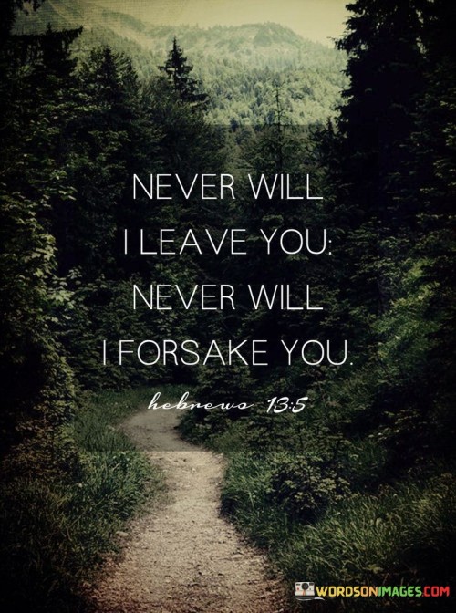 Never will i leave you never will i forsake you quotes