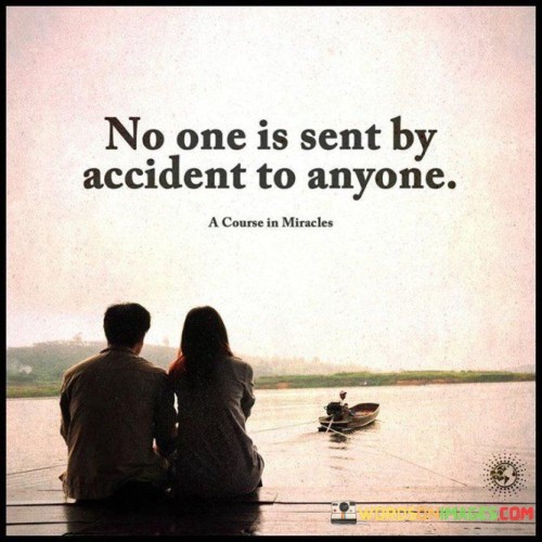 No one is sent by accident to anyone quotes