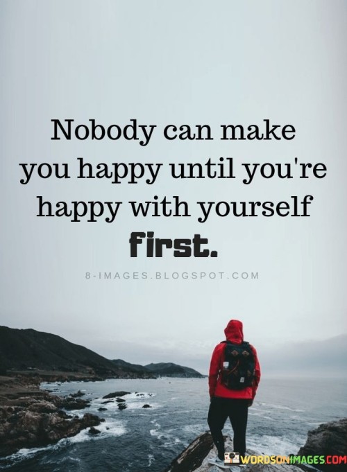 Nobody Can Make You Happy Quote