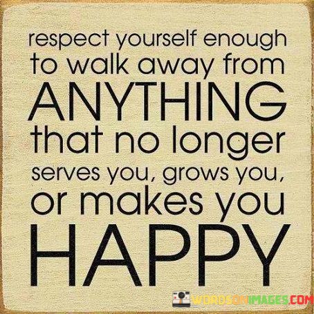 Respect-Yourself-Enough-To-Walk-Away-From-Anything-Quote.jpeg