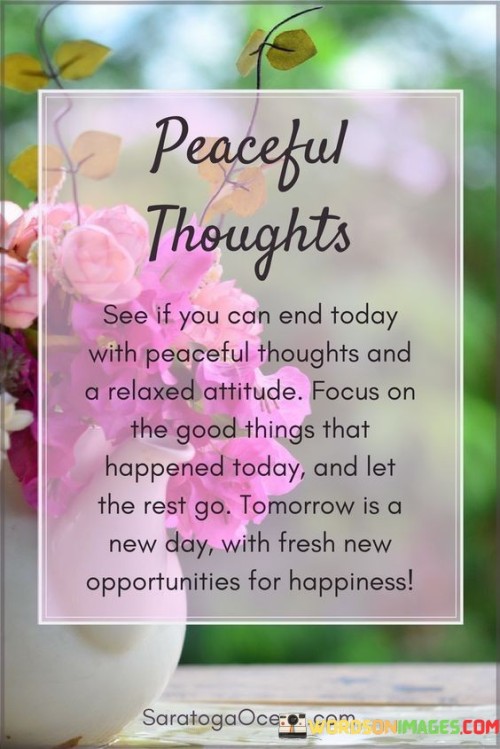 See-If-You-Can-End-Today-With-Peaceful-Thoughts-Quote.jpeg