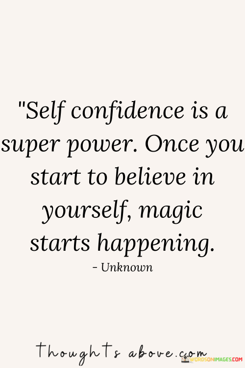 Self-confidence-is-a-super-power-once-you-start-to-believe-in-yourself-quotes