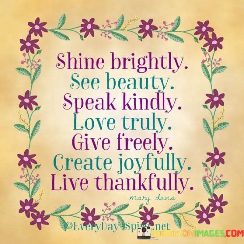 Shine Brightly See Beaty Speak Kindly Quote