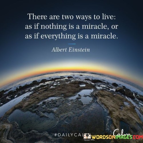 There Are Two Ways To Live Quote