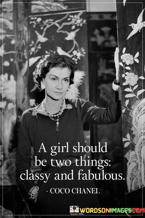 A-Girl-Should-Be-Two-Things-Classy-And-Fabulous-Quote.jpeg