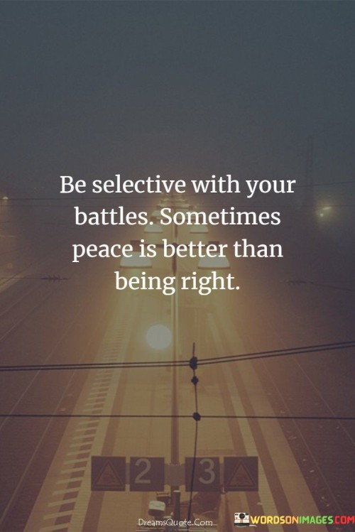 Be-Selective-With-Your-Battles-Quote.jpeg