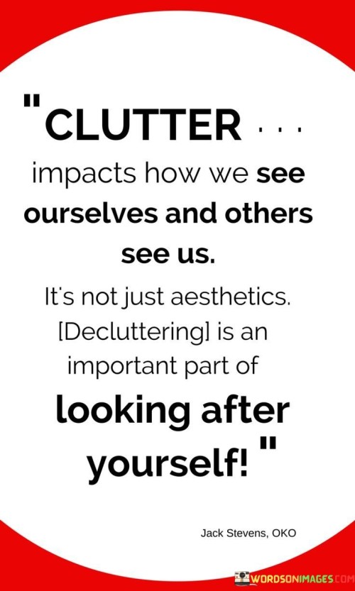 Clutter Impacts How We See Ourselves Quote