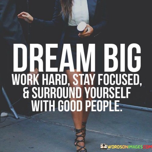 Dream-Big-Work-Hard-Stay-Focused-Quote.jpeg