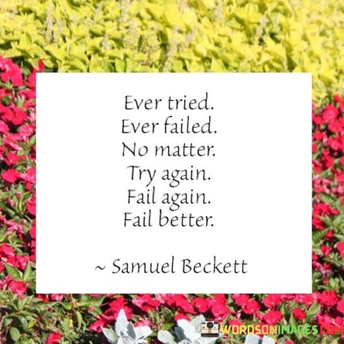 Ever Tried Ever Failed No Matter Quote