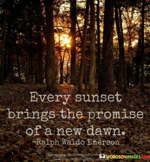 Every-Sunset-Brings-The-Promise-Of-A-New-Dawn-Quotes.jpeg