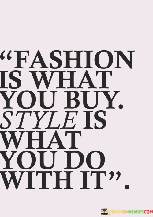 Fashion-Is-What-You-Buy-Quote.jpeg