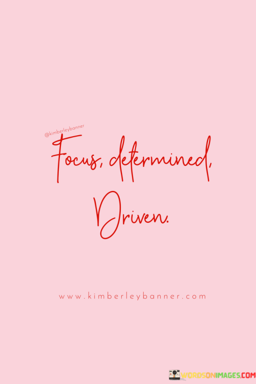Focus-Determined-Driven-Quote