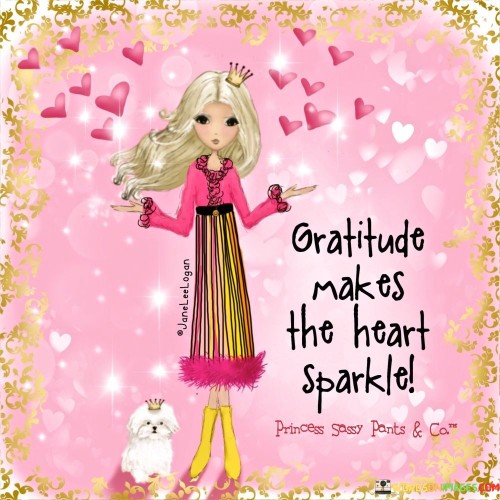 Gratitude Makes The Heart Sparkle Quotes