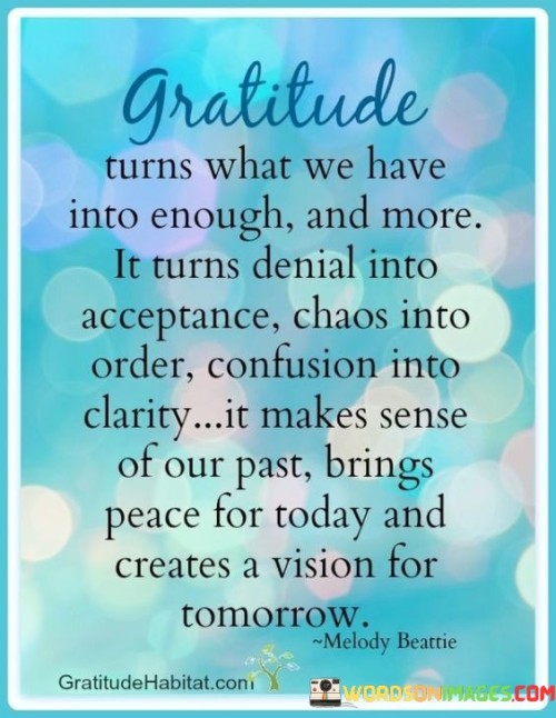 Gratitude-Turns-What-We-Have-Into-Enough-And-More-Quote.jpeg