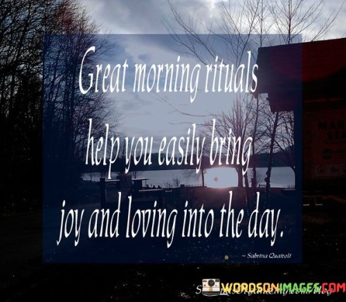 Great-Morning-Rituals-Help-You-Easily-Bring-Joy-Quote.jpeg