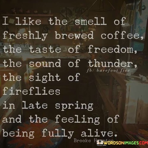 I Like The Smell Of Freshly Brewed Coffee Quote
