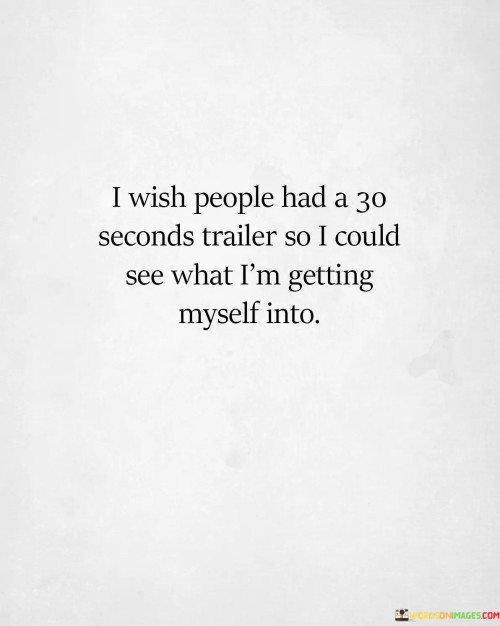 I-Wish-People-Had-A-30-Seconds-Trailer-So-I-Could-See-Quote.jpeg