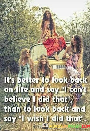 Its-Better-To-Look-Back-On-Life-Quote.jpeg