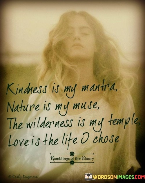 Kindness-Is-My-Mantra-Nature-Is-My-Muse-Quote.jpeg