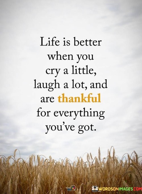 Life-Is-Beytter-When-You-Cry-A-Little-Laugh-A-Lot-And-Are-Thankful-Quotes.jpeg