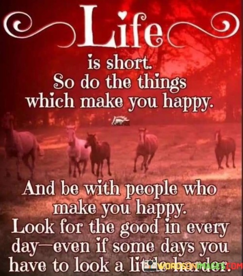 Life-is-Short-So-Do-The-Things-Which-Make-You-Happy-Quote.jpeg