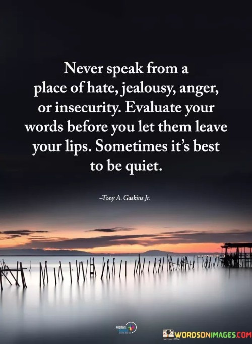 Never Speak From A Place of Hate Quote