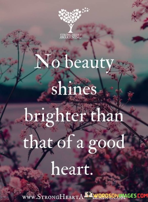 No-Beauty-Shines-Brighter-Than-Heart-Quote.jpeg