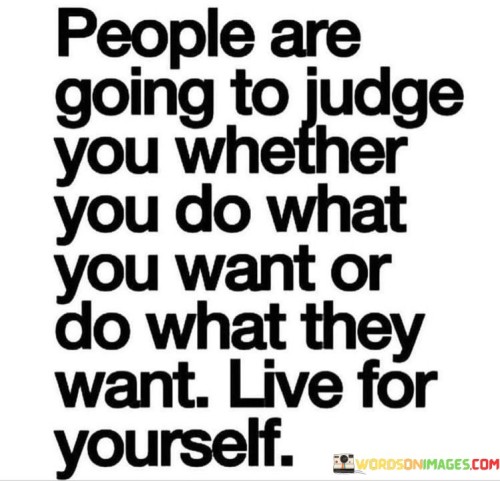 People Are Going To Judge You Quote