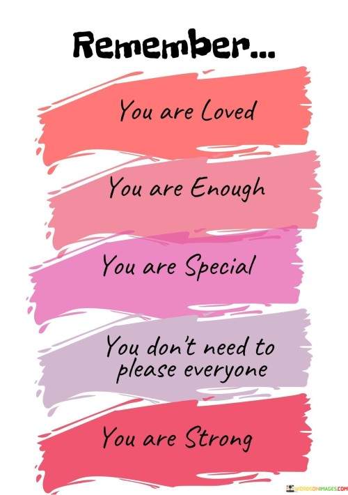 Remember-You-Rae-Loved-You-Are-Enough-You-Are-Special-Quotes.jpeg